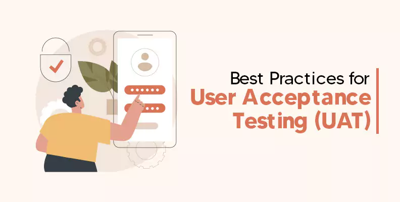 Best Practices for User Acceptance Testing